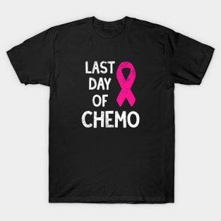 Pink Ribbon Last Day Of Chemo - Breast Cancer Fighter T-Shirt